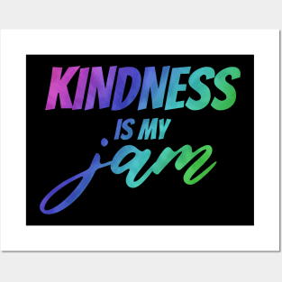 Kindness is my Jam Posters and Art